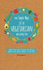 52 Simple Ways To Be Vegetarian and Cruelty-Free