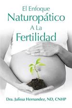 El Enfoque Naturopatica A La Fertilidad