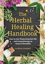 The Herbal Healing Handbook