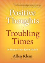 Positive Thoughts for Troubling Times