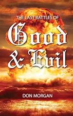 The Last Battles of Good & Evil 