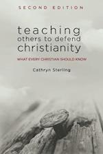 Teaching Others to Defend Christianity