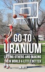 Go to Uranium 