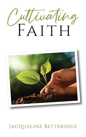 Cultivating Faith