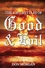 The Last Battles of Good & Evil 