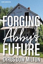 Forging Abby's Future 