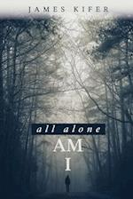 All Alone Am I 