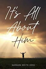 It's All About Him