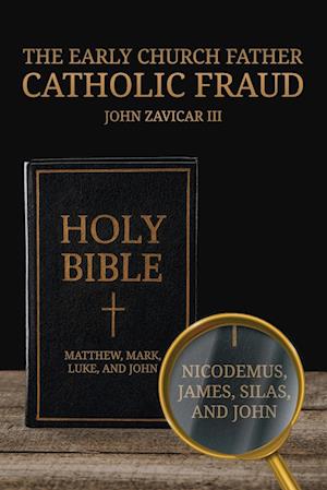 The Early Church Father Catholic Fraud