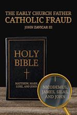 The Early Church Father Catholic Fraud