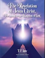 The Revelation of Jesus Christ, Pertaining to the Kingdom of God