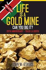 Life is a Gold Mine: 20th Anniversary Edition - Toleo LA Kenya 