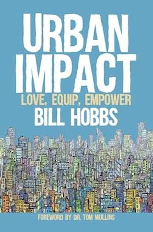 Urban Impact: Love, Equip, Empower