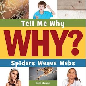 Spiders Weave Webs