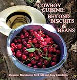 Cowboy Cuisine: Beyond Biscuits and Beans 