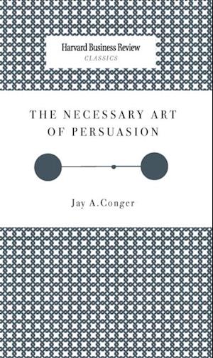 Necessary Art of Persuasion