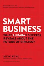 Smart Business: What Alibaba's Success Reveals about the Future of Strategy (HB)