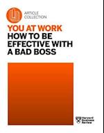 You at Work: How to Be Effective with a Bad Boss