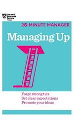 Managing Up (HBR 20-Minute Manager Series)