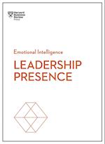 Leadership Presence (HBR Emotional Intelligence Series)