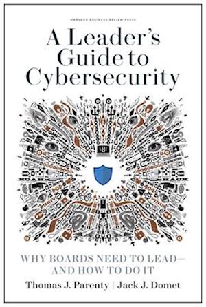 A Leader's Guide to Cybersecurity