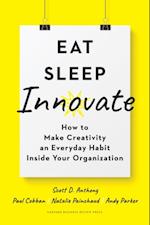 Eat, Sleep, Innovate