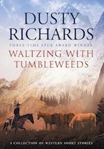 Richards, D: Waltzing With Tumbleweeds