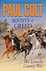 Bounty of Greed: The Lincoln County War 
