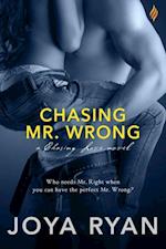 Chasing Mr. Wrong