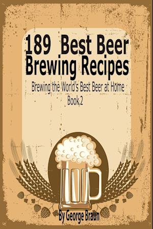 189 Best Beer Brewing Recipes