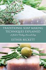 Traditional Soap Making Techniques Explained