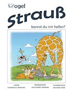 Vogel Strauß, Kannst Du Mir Helfen? Skurril-lustige Kinderreime