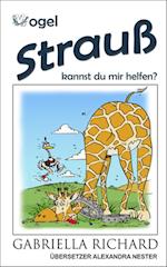 Vogel Strauß, kannst du mir helfen?