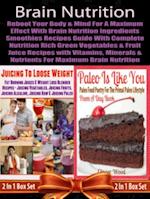 Brain Nutrition: Reboot your Body & Mind with Vitamins, Minerals & Nutrients