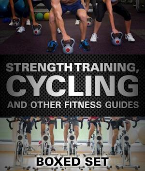 Strength Training, Cycling And Other Fitness Guides: Triathlon Training Edition