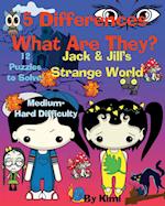 5 Differences - What Are They? Jack & Jill's Strange World