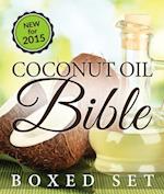 Coconut Oil Bible: (Boxed Set): Benefits, Remedies and Tips for Beauty and Weight Loss