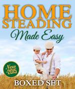 Homesteading Made Easy (Boxed Set): Self-Sufficiency Guide for Preppers, Homesteading Enthusiasts and Survivalists