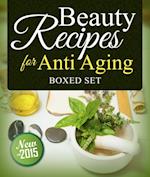 Beauty Recipes for Anti Aging (Boxed Set)