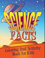 Science Facts Coloring and Activity Book for Kids