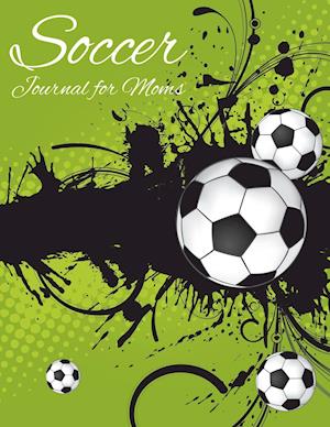 Soccer Journal for Moms