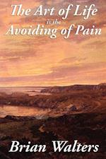 Art of Life Is the Avoiding of Pain