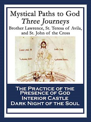 Mystical Paths to God: Three Journeys