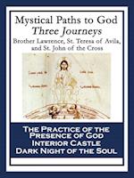 Mystical Paths to God: Three Journeys