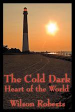 Cold Dark Heart of the World