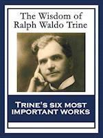 Wisdom of Ralph Waldo Trine