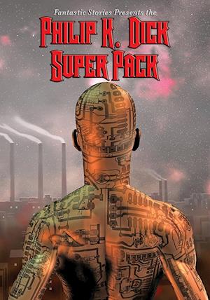 Fantastic Stories Present the Philip K. Dick Super Pack