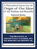 Philosophical Inquiry Into the Origin of Our Ideas of the Sublime and Beautiful