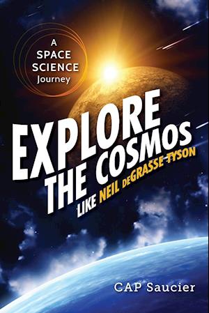 Explore the Cosmos Like Neil Degrasse Tyson