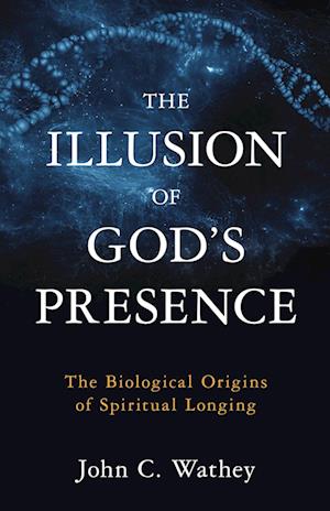 The Illusion of God's Presence